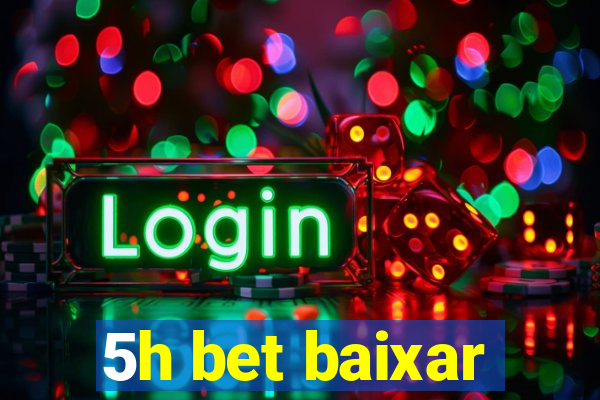 5h bet baixar